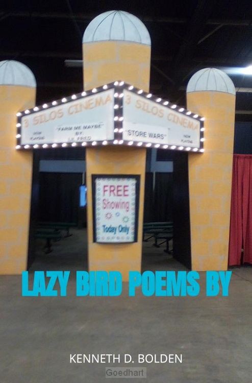 Lazy Bird Poems By Kenneth D. Bolden