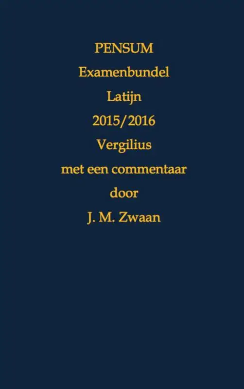Pensum examenbundel Latijn / 2015/2016 Vergilius