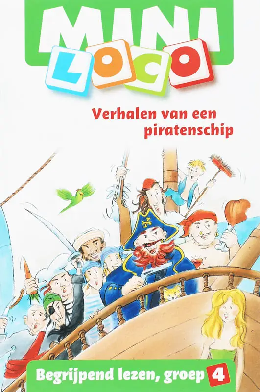 Mini Loco / groep 4 / deel Begrijpend lezen / druk 1

verhalen van een piratenschipn ; Uit de wereld aangewaaid ; Schotse

Symphonie ; Waarheen gaat de reis, Ingele?