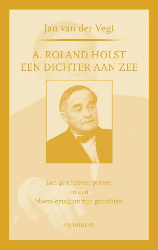 A. Roland Holst: een dichter aan zee