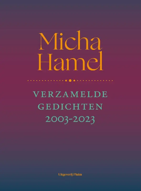 Verzamelde gedichten 2003-2023