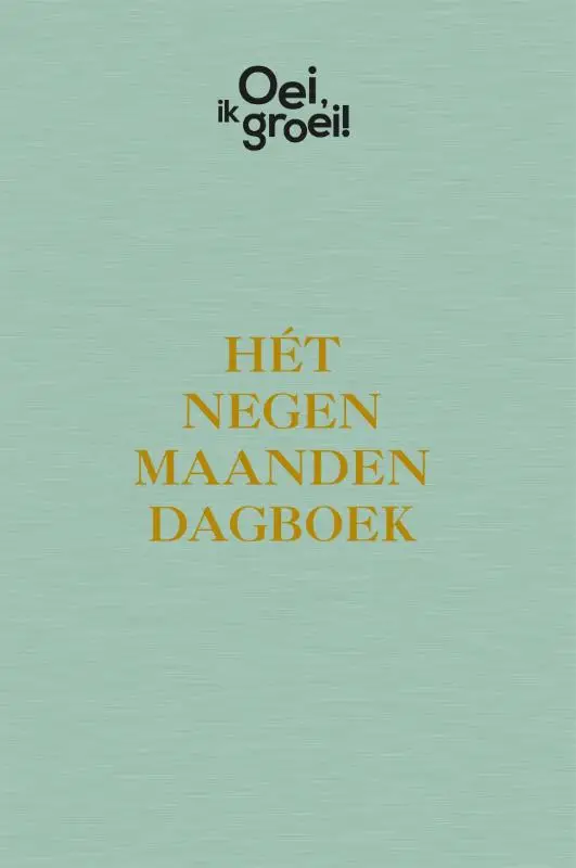Hét negen maanden dagboek