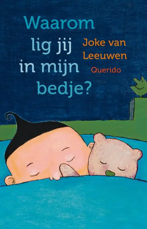Waarom lig jij in mijn bedje? / druk 1