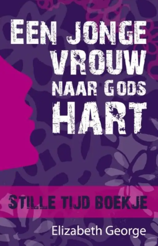 Een jonge vrouw naar Gods hart stille ti