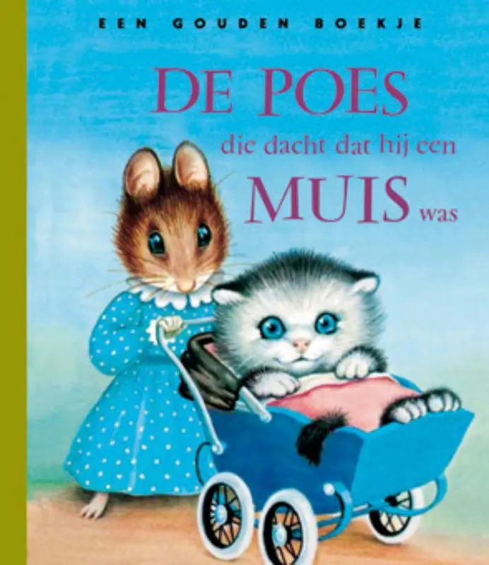 De poes die dacht dat hij een muis was /