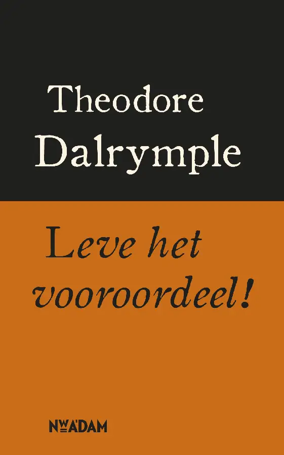 Leve het vooroordeel!