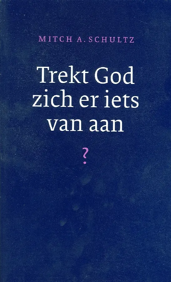 Trekt God zich er iets van aan ? / druk
