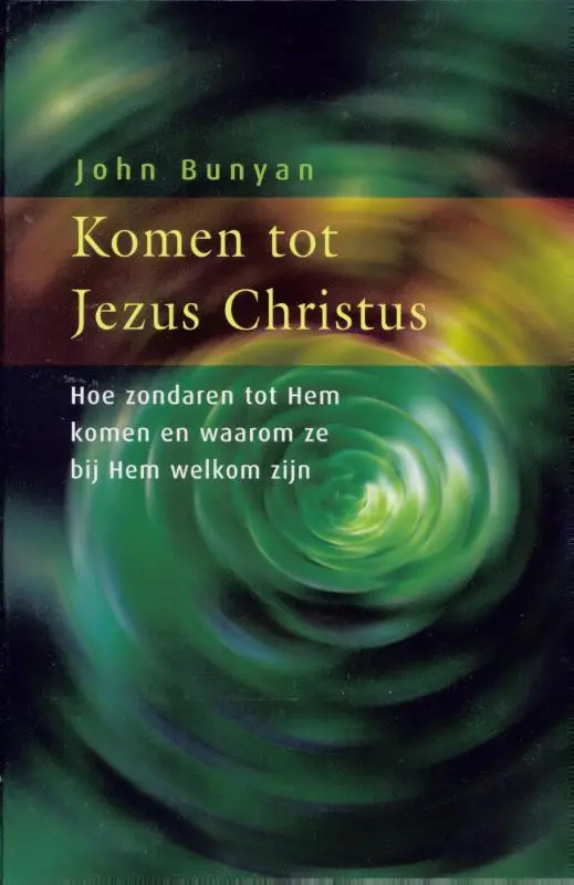 Komen tot Jezus Christus / druk 1