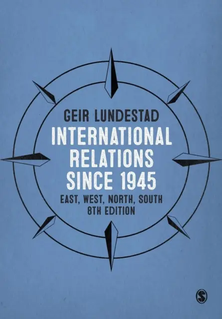 International Relations since 1945: East, West, North, South