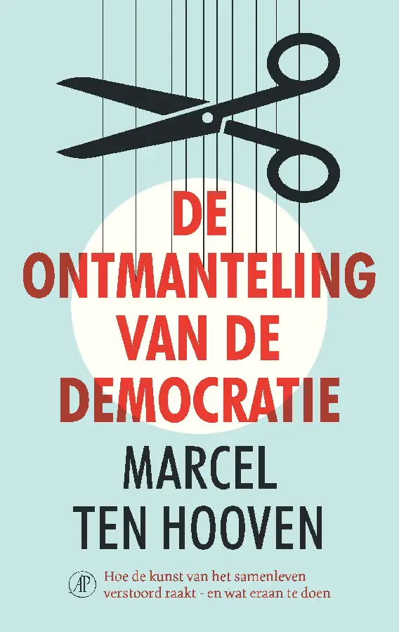 De ontmanteling van de democratie