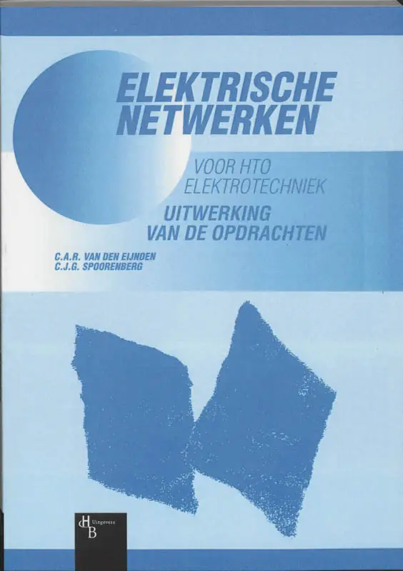 Elektrische netwerken voor HTO Elektrotechniek / Uitwerking van de opdrachten