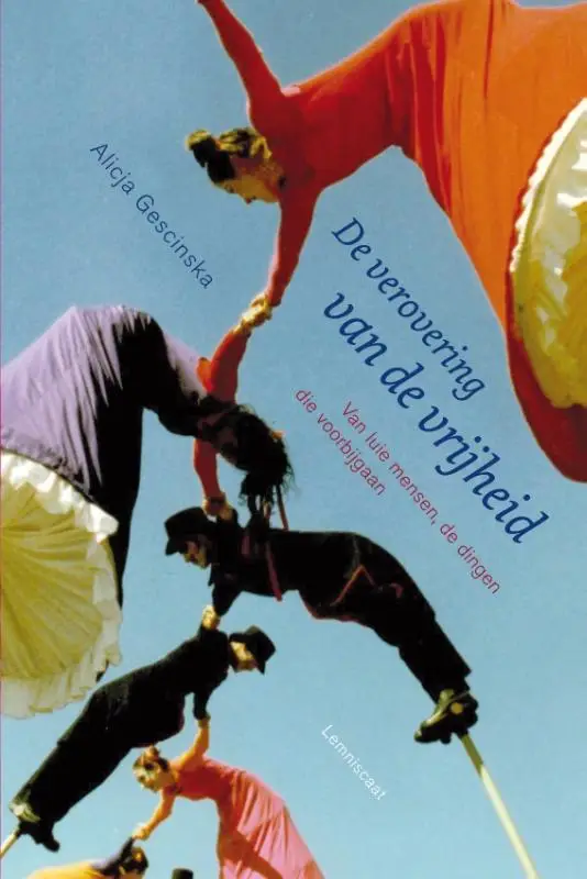 De verovering van de vrijheid  / druk 1